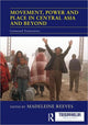 Book cover of: Movement, Power and Place in Central Asia and Beyond. By: Madeleine Reeves
