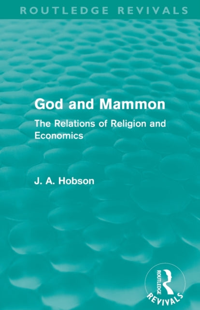 Book cover of: God and Mammon (Routledge Revivals). By: John Atkinson Hobson