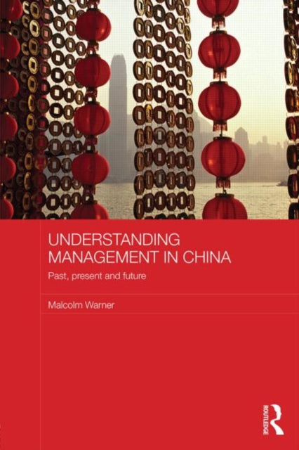 Book cover of: Understanding Management in China. By: Malcolm Warner