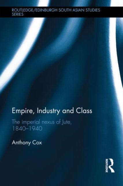 Book cover of: Empire, Industry and Class. By: Anthony Cox
