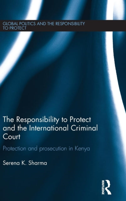 Book cover of: Responsibility to Protect and the International Criminal Court