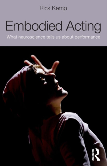 Book cover of: Embodied Acting. By: Rick Kemp