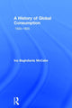 Book cover of: History of Global Consumption. By: Ina Baghdiantz McCabe
