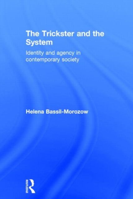 Book cover of: Trickster and the System. By: Helena Bassil-Morozow