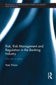 Book cover of: Risk, Risk Management and Regulation in the Banking Industry. By: Peter Pelzer