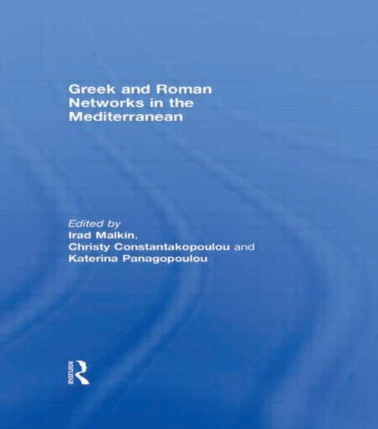 Book cover of: Greek and Roman Networks in the Mediterranean