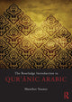 Book cover of: Routledge Introduction to Qur'anic Arabic. By: Munther Abdullatif Younes
