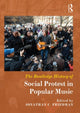 Book cover of: Routledge History of Social Protest in Popular Music. By: Jonathan C. Friedman