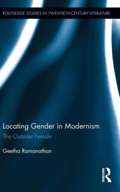 Book cover of: Locating Gender in Modernism. By: Geetha Ramanathan