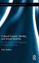 Book cover of: Cultural Capital, Identity, and Social Mobility. By: Mick Matthys