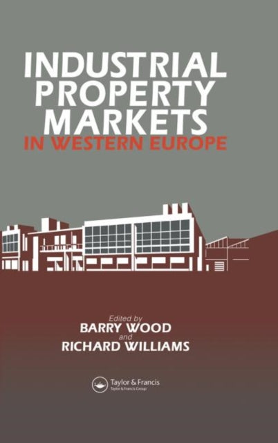 Book cover of: Industrial Property Markets in Western Europe. By: R.H. Williams