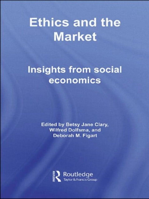 Book cover of: Ethics and the Market. By: Betsy Jane Clary