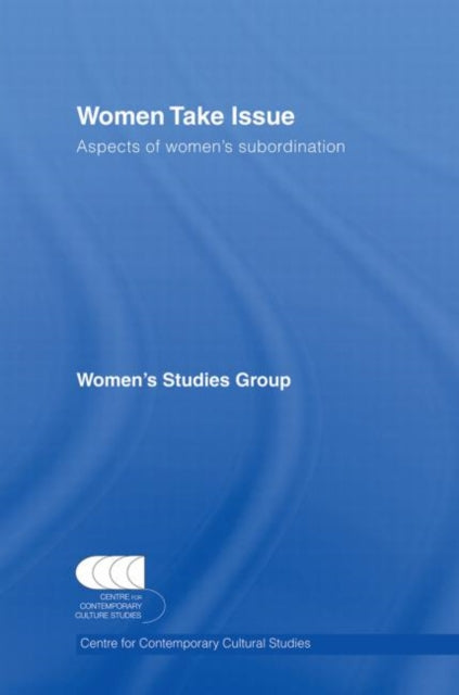 Book cover of: Women Take Issue. By: CCCS