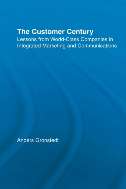 Book cover of: Customer Century. By: Anders Gronstedt