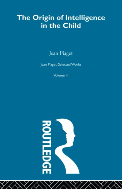Book cover of: Origin of Intelligence in the Child. By: Jean Piaget