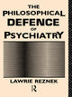 Book cover of: Philosophical Defence of Psychiatry. By: Lawrie Reznek