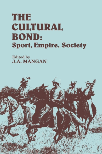 Book cover of: Cultural Bond. By: J. A. Mangan