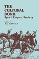 Book cover of: Cultural Bond. By: J. A. Mangan