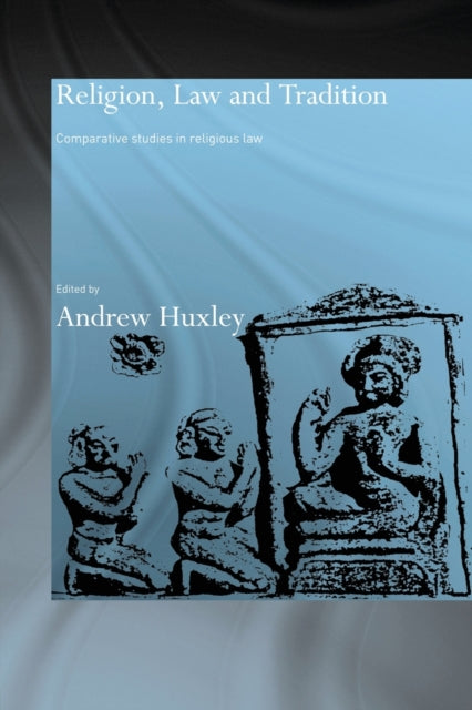 Book cover of: Religion, Law and Tradition. By: Andrew Huxley