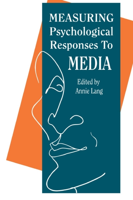 Book cover of: Measuring Psychological Responses To Media Messages. By: Annie Lang