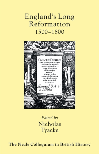 Book cover of: England's Long Reformation. By: Nicholas Tyacke