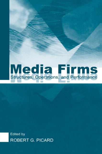 Book cover of: Media Firms. By: Robert G. Picard