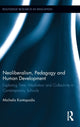 Book cover of: Neoliberalism, Pedagogy and Human Development. By: Michalis Kontopodis