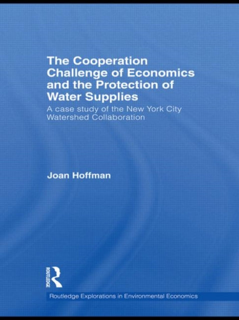 Book cover of: Cooperation Challenge of Economics and the Protection of Water Supplies. By: Hoffman, Joan