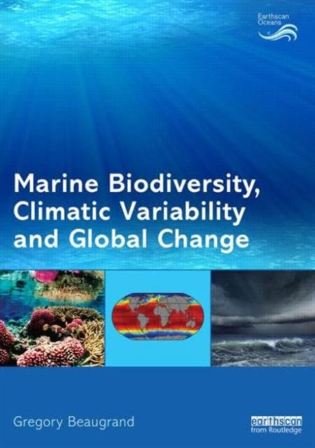 Book cover of: Marine Biodiversity, Climatic Variability and Global Change. By: Gregory Beaugrand
