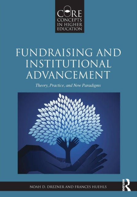 Book cover of: Fundraising and Institutional Advancement. By: Noah Drezner