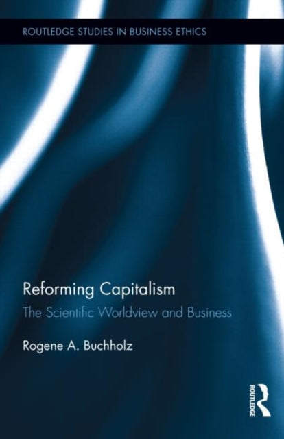 Book cover of: Reforming Capitalism. By: Rogene A. Buchholz