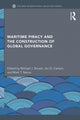 Book cover of: Maritime Piracy and the Construction of Global Governance. By: Michael J. Struett