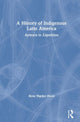 Book cover of: History of Indigenous Latin America. By: Rene Harder Horst