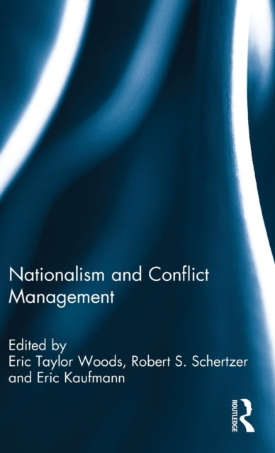 Book cover of: Nationalism and Conflict Management. By: Eric Taylor Woods