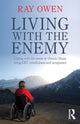 Book cover of: Living with the Enemy. By: Ray Owen