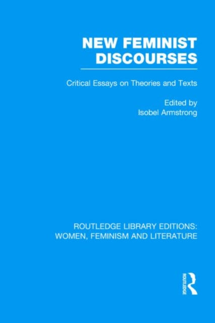Book cover of: New Feminist Discourses. By: Isobel Armstrong