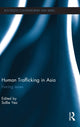 Book cover of: Human Trafficking in Asia. By: Sallie Yea