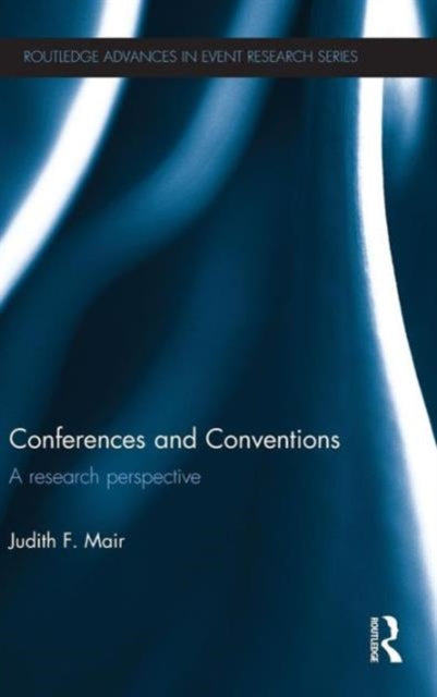 Book cover of: Conferences and Conventions. By: Judith Mair