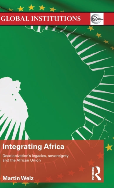 Book cover of: Integrating Africa. By: Martin Welz