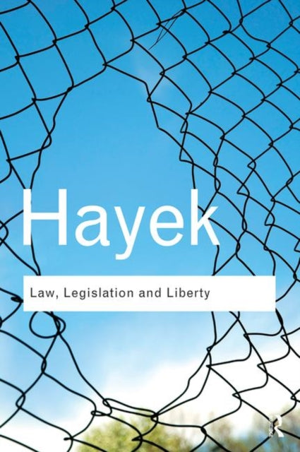 Book cover of: Law, Legislation and Liberty. By: F. A. Hayek