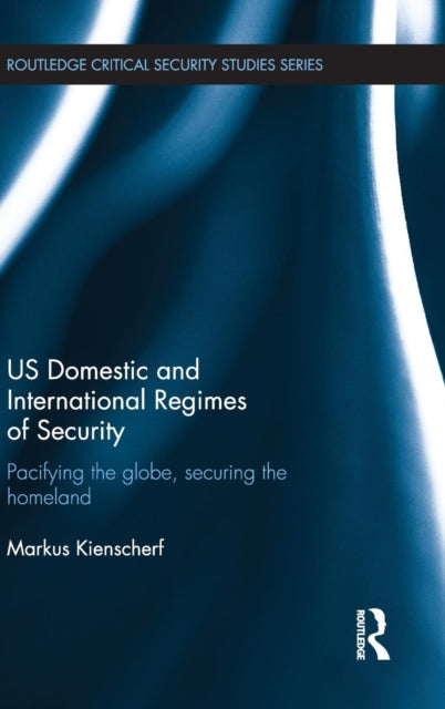 Book cover of: US Domestic and International Regimes of Security. By: Markus Kienscherf