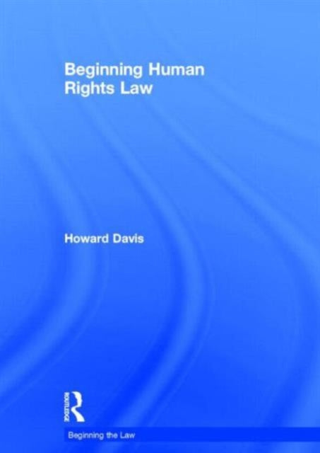 Book cover of: Beginning Human Rights Law. By: Howard Davis