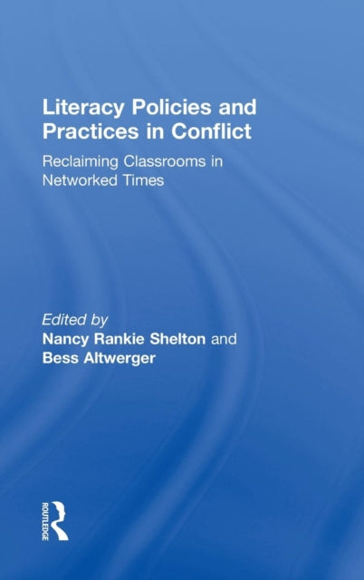 Book cover of: Literacy Policies and Practices in Conflict. By: Nancy Rankie Shelton