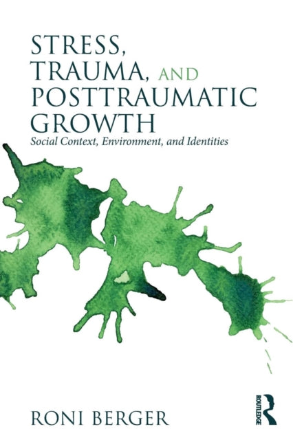 Book cover of: Stress, Trauma, and Posttraumatic Growth. By: Roni Berger