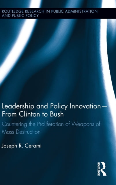 Book cover of: Leadership and Policy Innovation – From Clinton to Bush. By: Joseph R. Cerami