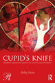Book cover of: Cupid's Knife: Women's Anger and Agency in Violent Relationships. By: Abby Stein