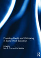 Book cover of: Promoting Health and Well-being in Social Work Education. By: Beth R. Crisp