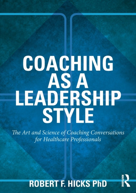 Book cover of: Coaching as a Leadership Style