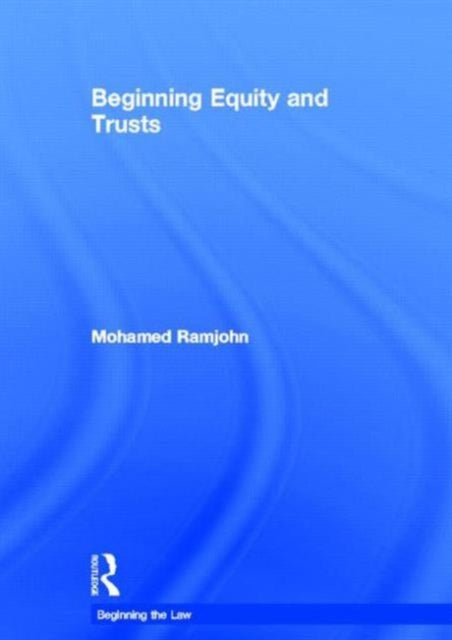 Book cover of: Beginning Equity and Trusts. By: Mohamed Ramjohn