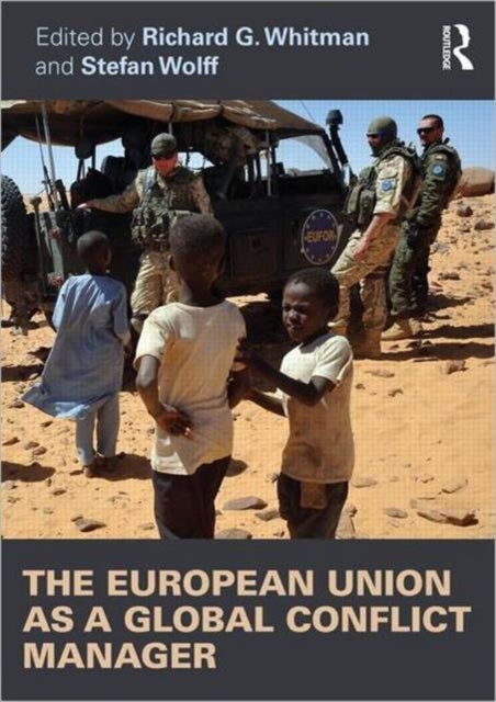 Book cover of: European Union as a Global Conflict Manager. By: Richard G. Whitman